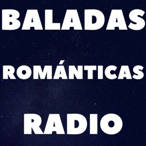 Radio: Baladas Románticas Radio