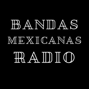 Radio: Bandas Mexicanas Radio