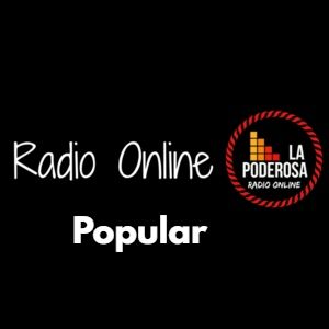 Radio: La Poderosa Radio Online Popular