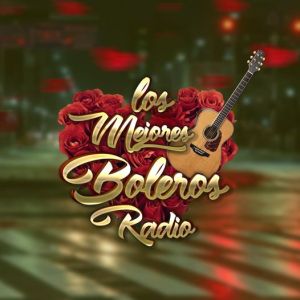 Radio: Los Mejores Boleros de Radio