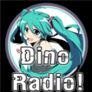 Radio: Dino Radio!! J-Music &amp; Anime