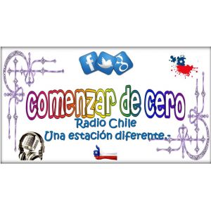 Radio: Comenzar de Cero Radio Chile